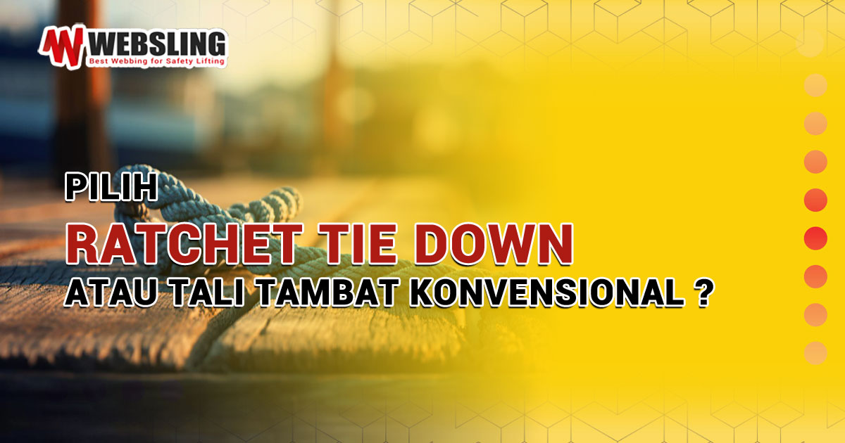 Ratchet Tie Down VS Tali Tambat Konvensional, Mana yang Lebih Baik