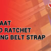 Manfaat Cargo Ratchet Lashing Belt Strap
