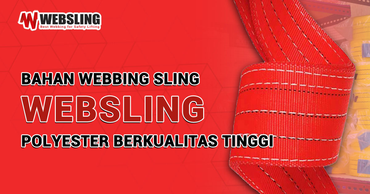 Bahan Webbing Sling WEBSLING Polyester Berkualitas Tinggi